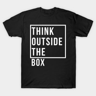 Think Outside Of The Box T-Shirt